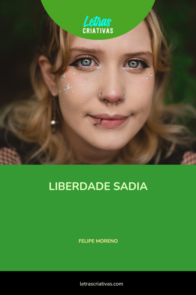 liberdade sadia felipe moreno